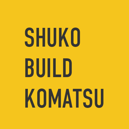 SHUKO BUILD KOMATSU
